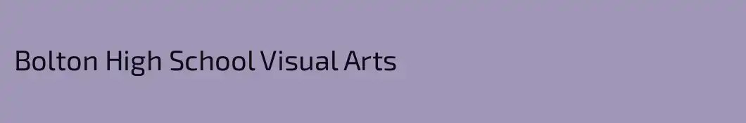 Bolton High School Visual Arts